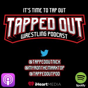 Tapped Out Wrestling Podcast