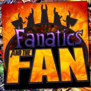 Fanatics and the Fan