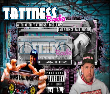Tattness Radio with Keith "Tattness" McCleary and Bounce Ball Boogie