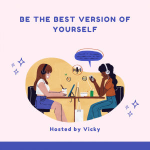 Be The Best Version of Yourself